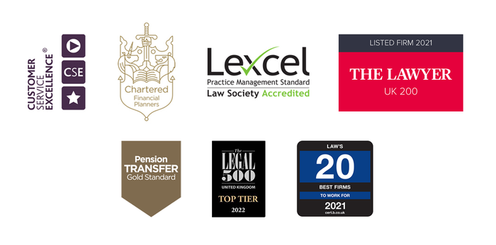 Accreditation logos for : Customer Service Excellence, Chartered Financial Planners, Lexel Law society Accreditation, The Lawmaker 200, Pension Transfer Gold Standard, Legal 500 & Law's 20 best firms